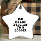 Logger Star Christmas Ornament 'My Heart Belongs To A Logger' Unique Romantic Gifts