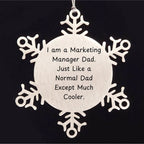 Marketing Manager Dad Snowflake Ornament, Funny Gifts for Him from Family, 3.14 Inch Shatterproof Stainless Steel