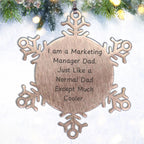 Marketing Manager Dad Snowflake Ornament, Funny Gifts for Him from Family, 3.14 Inch Shatterproof Stainless Steel