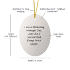 Marketing Manager Dad Oval Ornament, Funny Gifts from Mom to Marketing Manager, Unique Christmas Unique Gifts for Marketing Manager
