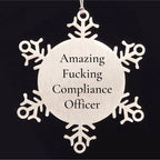 Compliance Officer Funny Snowflake Christmas Tree Ornament, 'Amazing F--king Compliance Officer' Quote