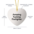 Firefighter Gifts, Amazing 'F--king' Firefighter Heart Ornament, Christmas Unique Gifts from Friends and Family