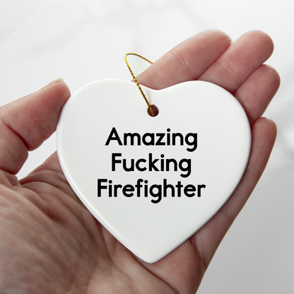 Firefighter Gifts, Amazing 'F--king' Firefighter Heart Ornament, Christmas Unique Gifts from Friends and Family