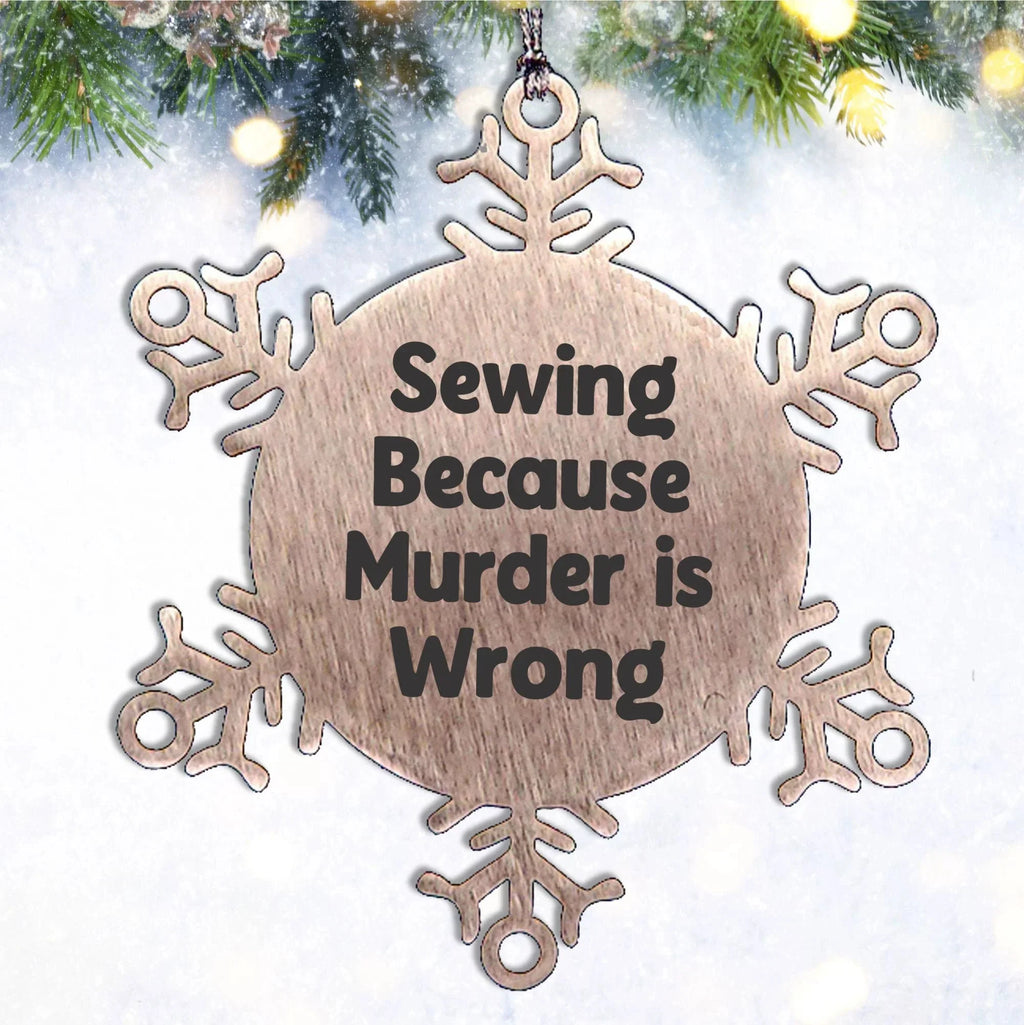 Sewing Snowflake Ornament Gifts from Family for Sewing Enthusiasts, Funny Quote, Christmas Unique Presents, Snowflake Decoration, Sewing Accessories