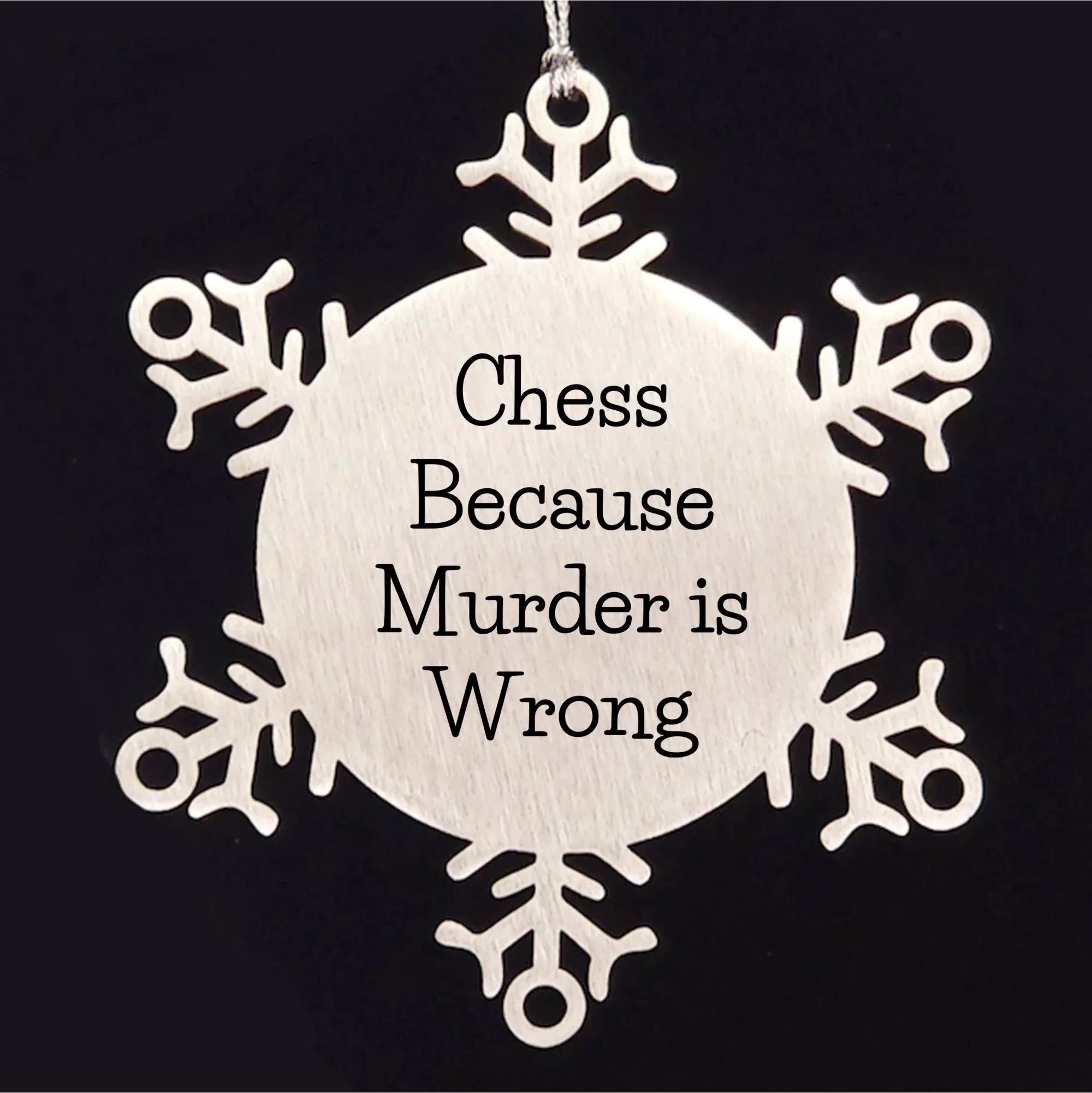 Funny Chess Snowflake Christmas Tree Ornament, 'Chess Because Murder Is Wrong' Unique Gifts