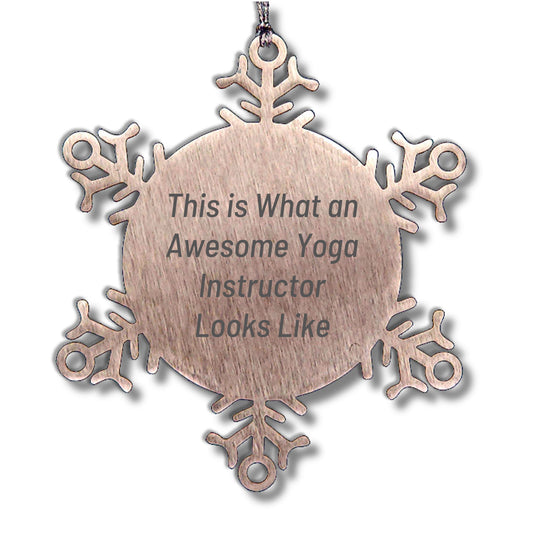 Funny Yoga Instructor Gifts from Friends: Snowflake Ornament for Christmas, 'This Is What An Awesome Yoga Instructor Looks Like' - Mallard Moon