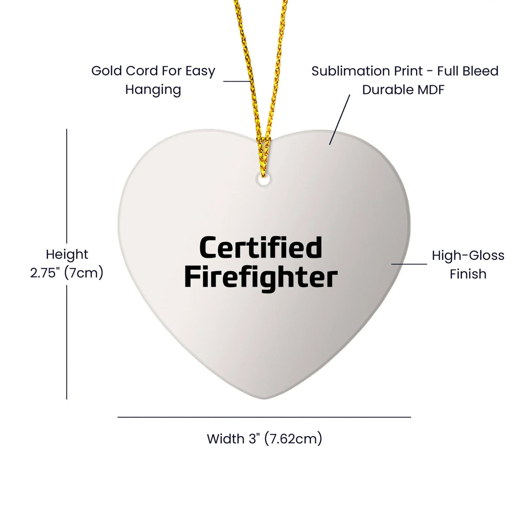 Funny Certified Firefighter Heart Christmas Ornament