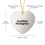 Funny Certified Firefighter Heart Christmas Ornament