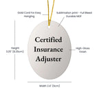 Funny Certified Insurance Adjuster Oval Ornament Gifts from Men to Insurance Adjuster Friends for Christmas