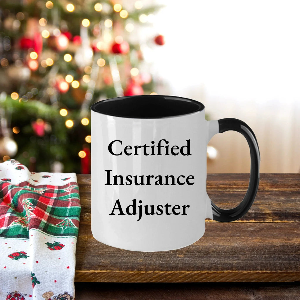Funny Quote Certified Insurance Adjuster Gifts from Mom for Insurance Adjusters, Two Tone Coffee Mug, Unique Mother's Day Unique Gifts for Insurance Adjuster Friends and Family
