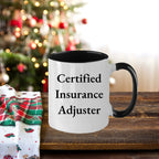 Funny Quote Certified Insurance Adjuster Gifts from Mom for Insurance Adjusters, Two Tone Coffee Mug, Unique Mother's Day Unique Gifts for Insurance Adjuster Friends and Family