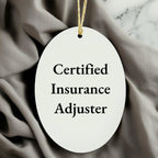 Funny Certified Insurance Adjuster Oval Ornament Gifts from Men to Insurance Adjuster Friends for Christmas