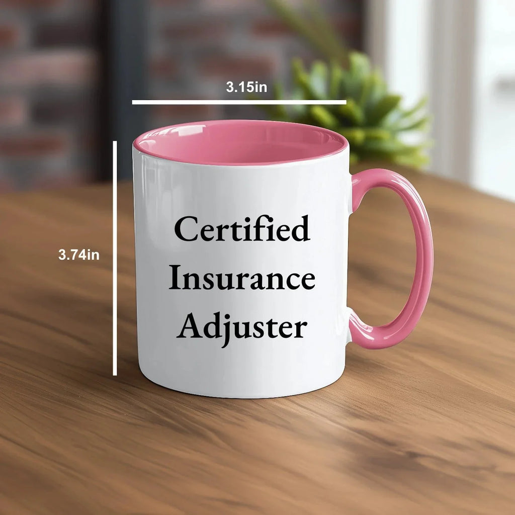 Funny Quote Certified Insurance Adjuster Gifts from Mom for Insurance Adjusters, Two Tone Coffee Mug, Unique Mother's Day Unique Gifts for Insurance Adjuster Friends and Family