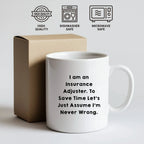 Insurance Adjuster Humor Gifts, Funny White Coffee Mug for Men, Gifts from Family to Insurance Adjuster Graduation Unique Gifts