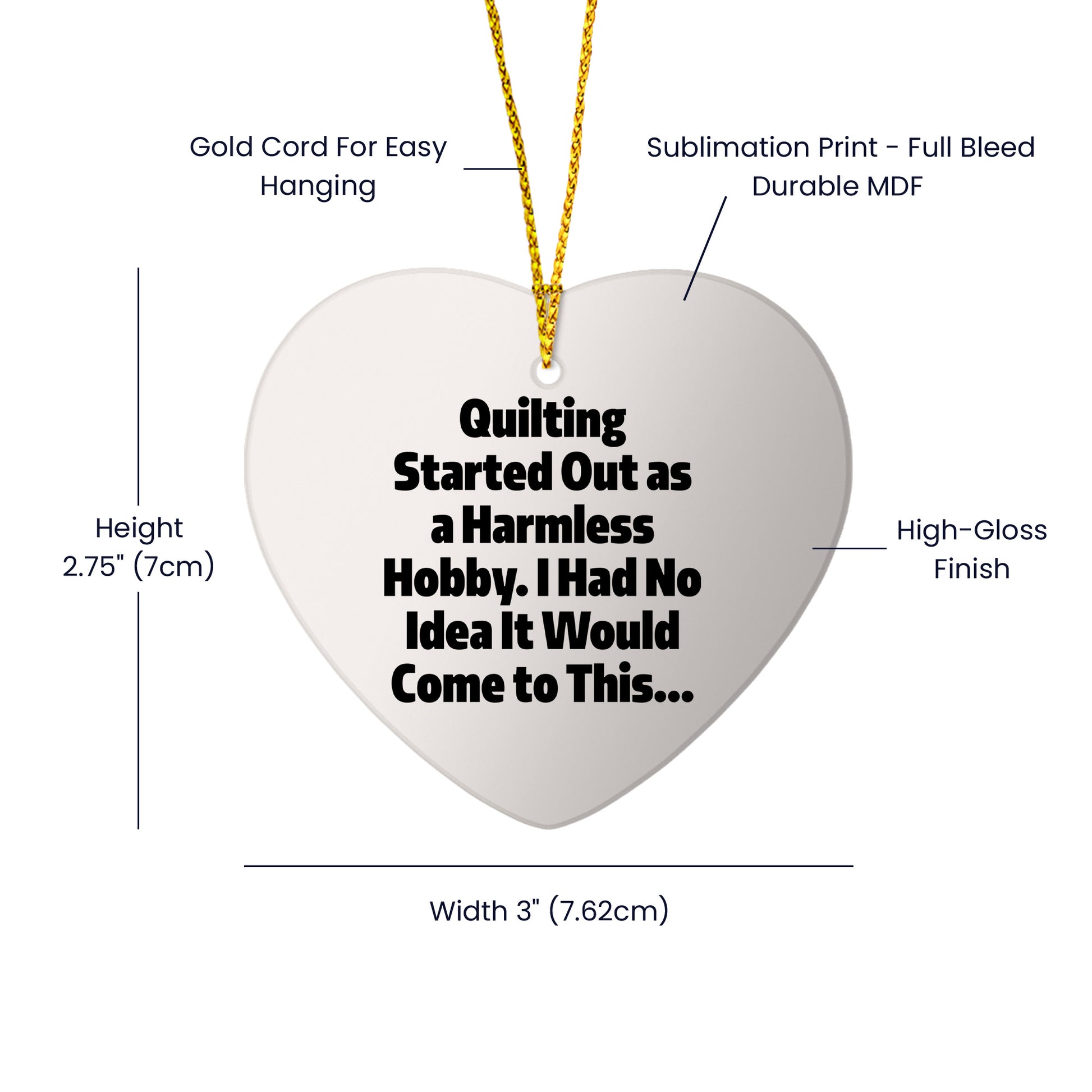 Quilting Heart Ornament for Christmas, 'Quilting Started Out As A Harmless Hobby...'
