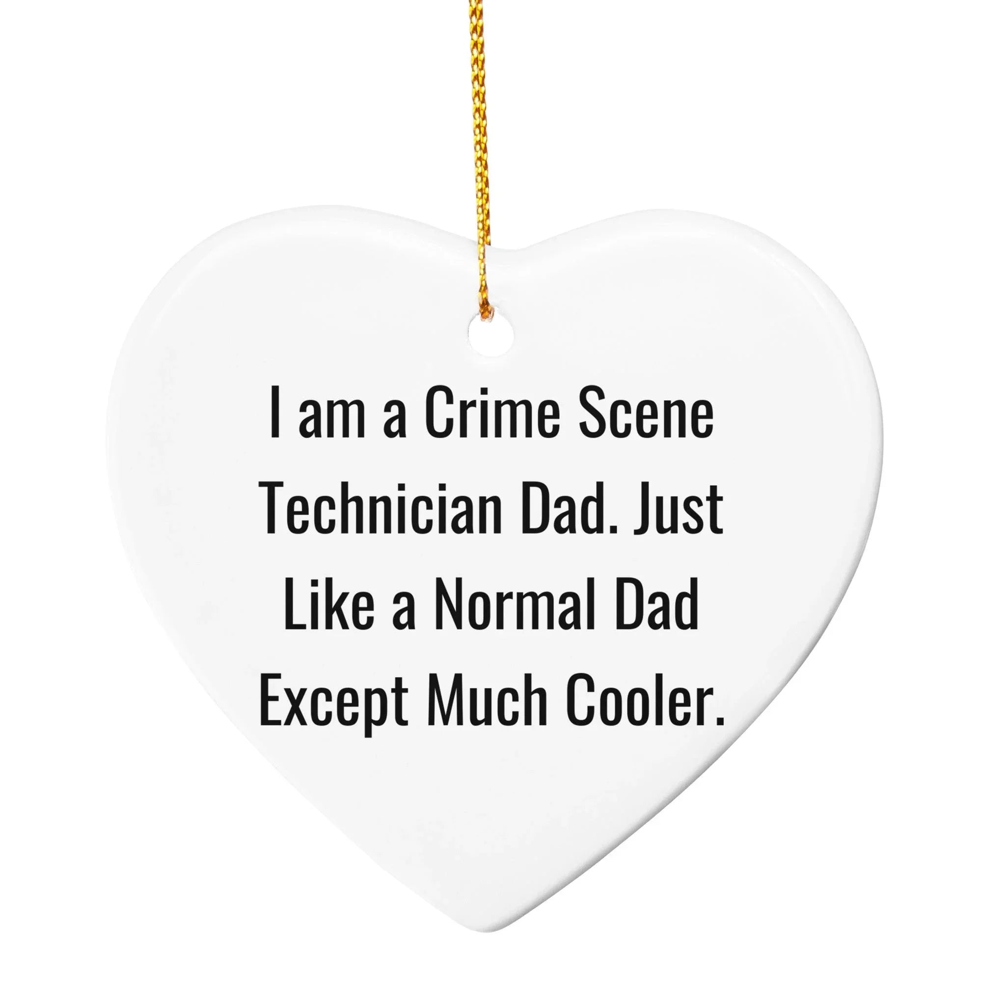 Funny Crime Scene Technician Christmas Ornament - I Am A Crime Scene Technician Dad
