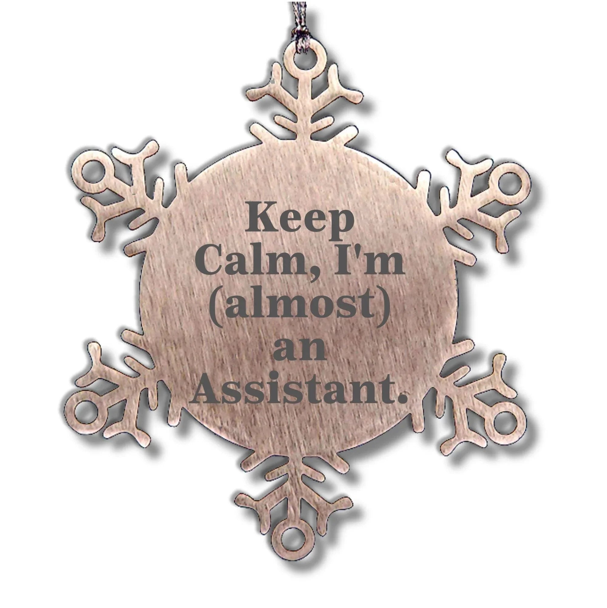 Funny Assistant Snowflake Ornament Gifts from Friends to Coworkers, Keep Calm I'm almost An Assistant - Christmas Unique Gifts for Assistant, Snowflake Ornament Lovers