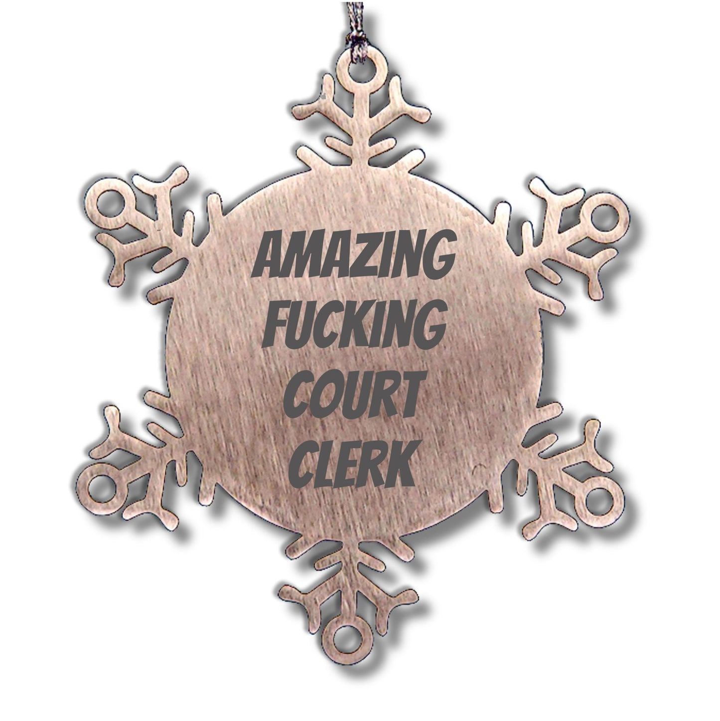 Funny Court Clerk Snowflake Steel Tree Ornament - 'Amazing F--king Court Clerk' Christmas Unique Gifts - Mallard Moon