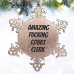Funny Court Clerk Snowflake Steel Tree Ornament - 'Amazing F--king Court Clerk' Christmas Unique Gifts