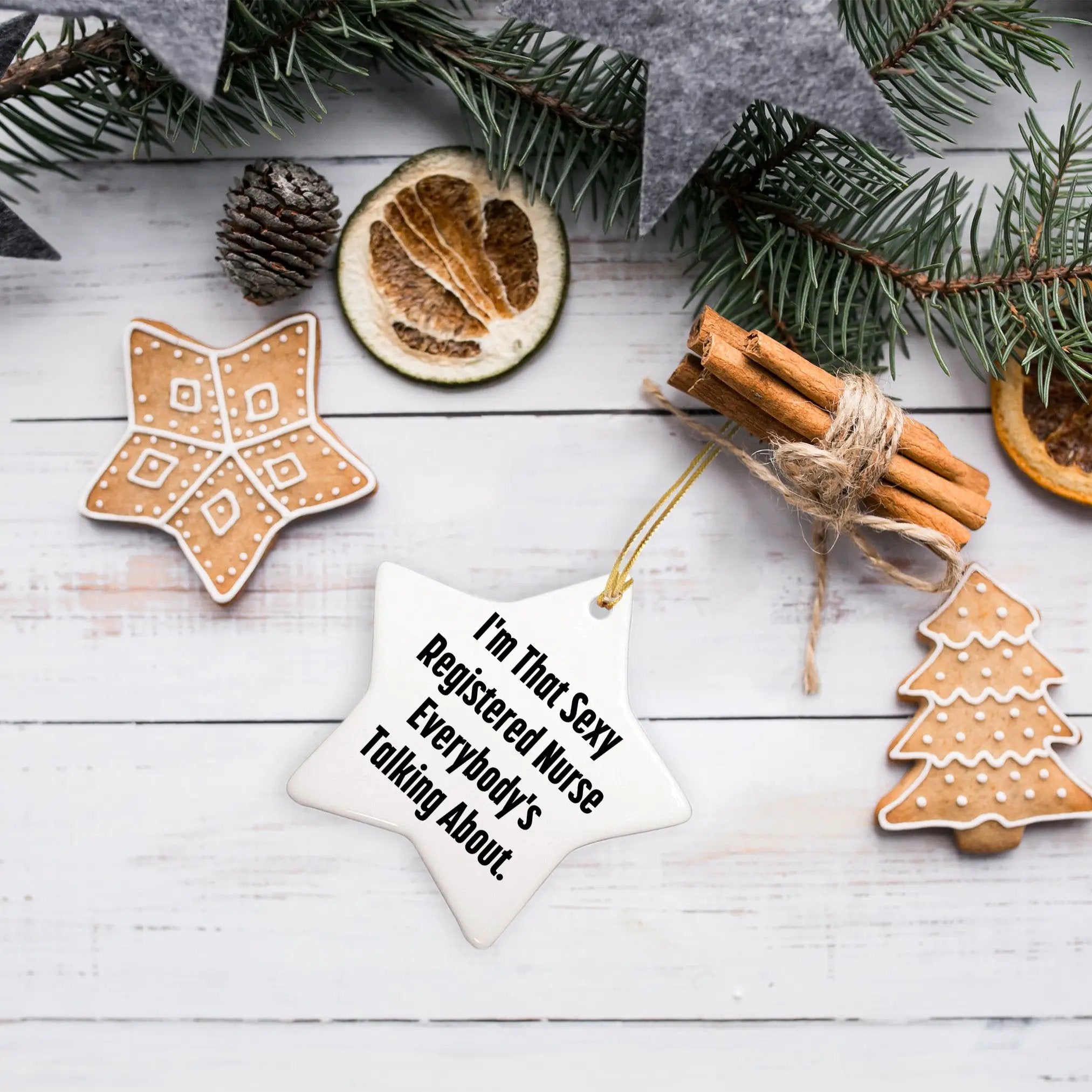 Funny Registered Nurse Gifts, Star Ornament for Her, 'I'm That Sexy Registered Nurse Everybody's Talking About' Quote, Unique Christmas Gifts - Mallard Moon