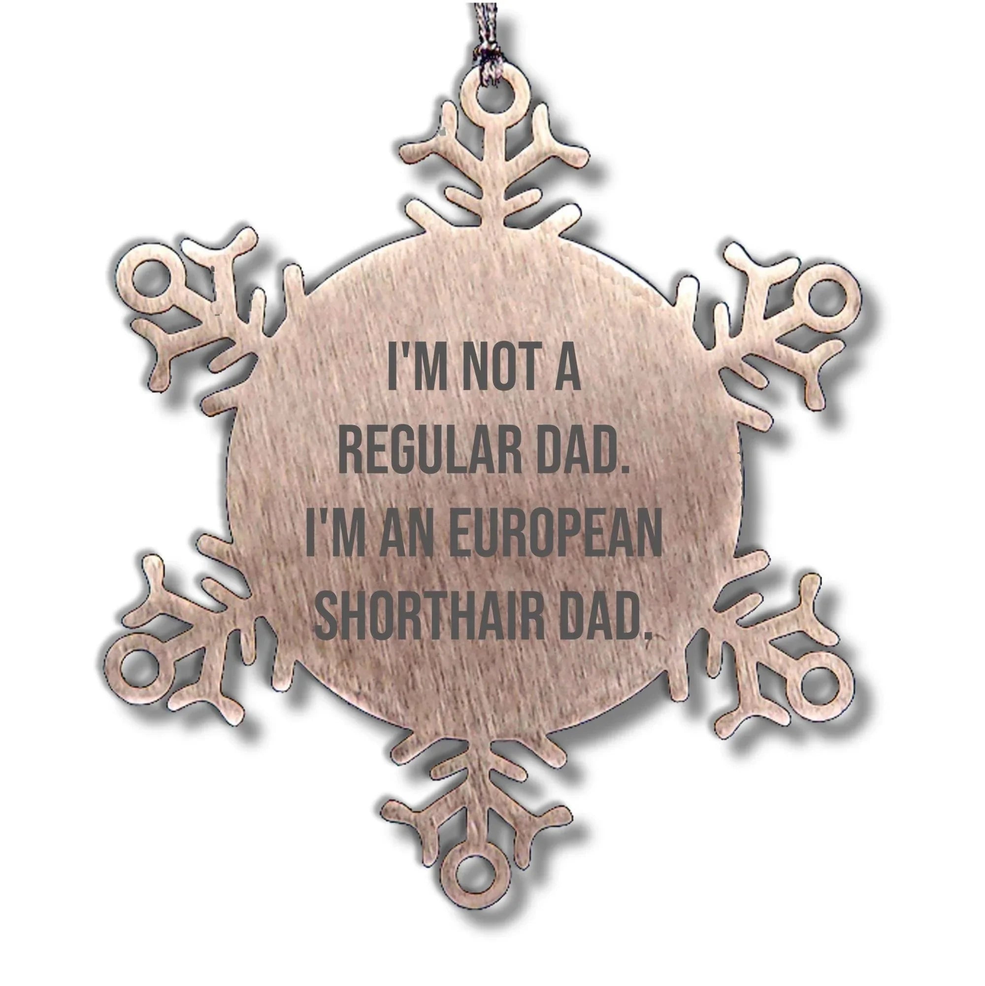 Funny European Shorthair Cat Dad Snowflake Ornament Christmas Unique Presents