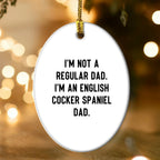 Funny English Cocker Spaniel Dog Gifts from Dad, Oval Ornament for Christmas Unique Gifts, English Cocker Spaniel Dog Dad Funny