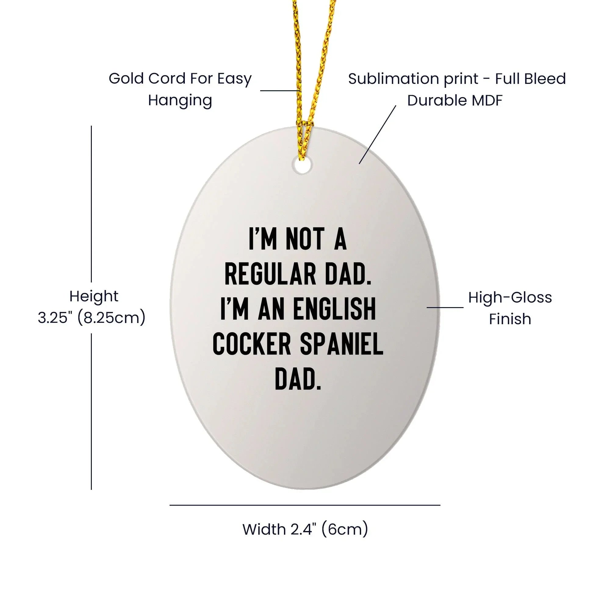 Funny English Cocker Spaniel Dog Gifts from Dad, Oval Ornament for Christmas Unique Gifts, English Cocker Spaniel Dog Dad Funny