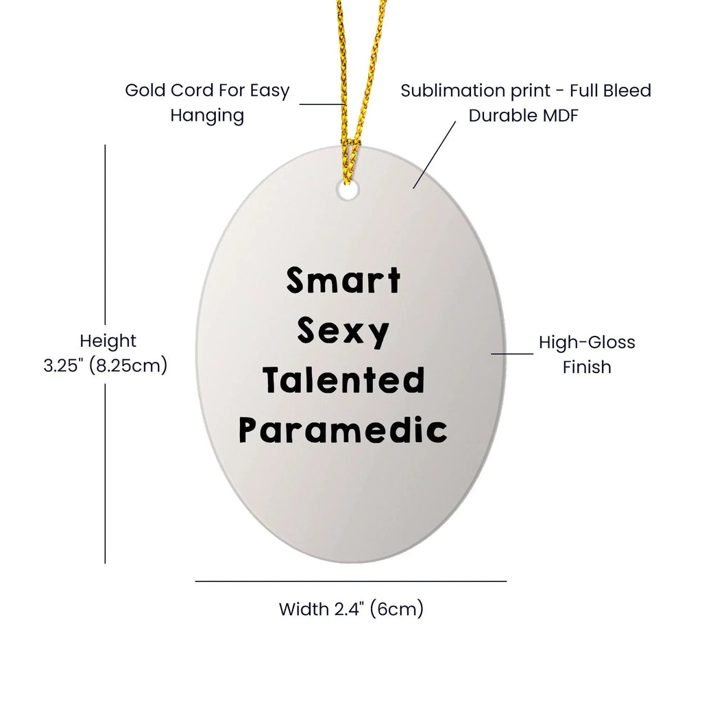 Smart Sexy Talented Paramedic Oval Ornament Christmas Gifts