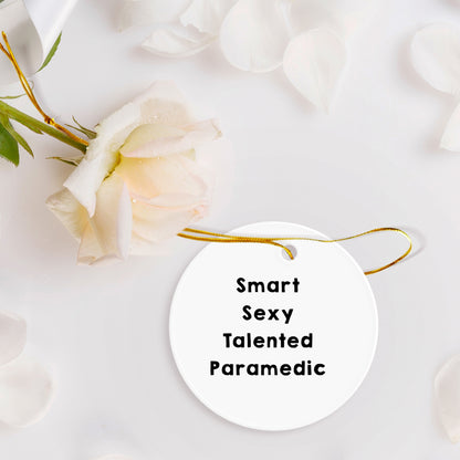 Smart Sexy Talented Paramedic Circle Christmas Ornament Gifts