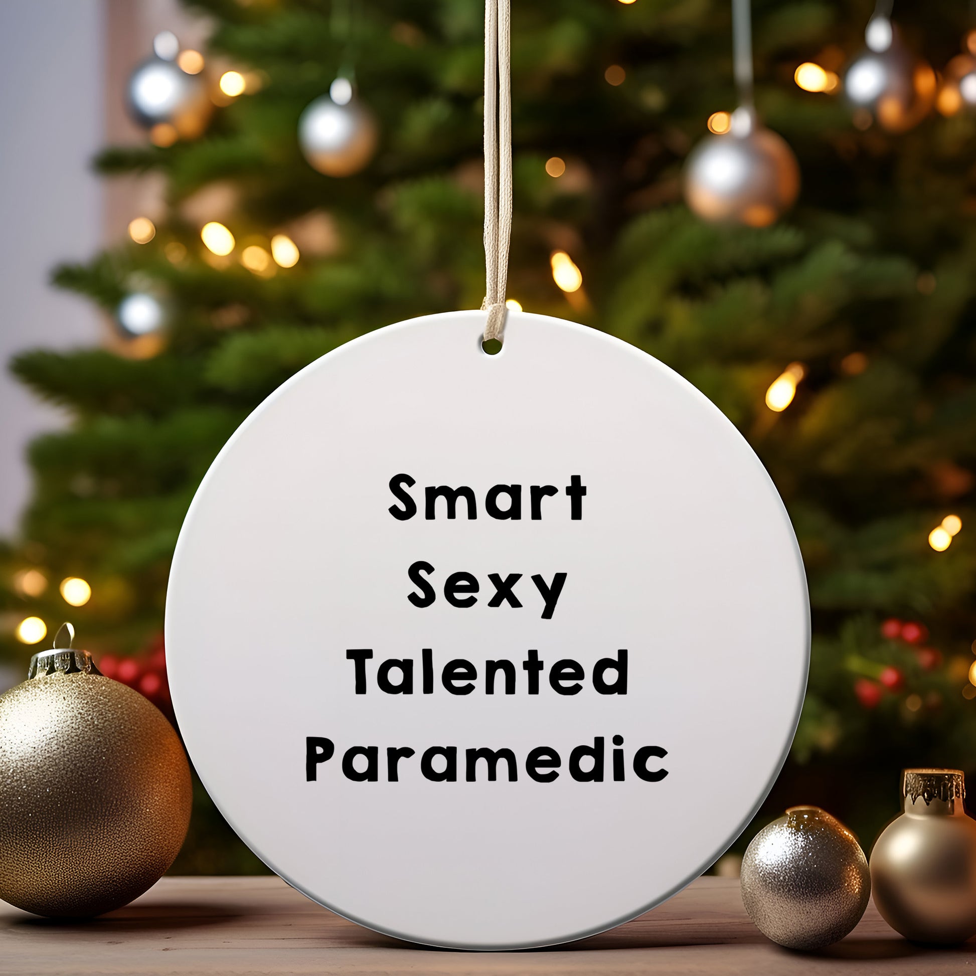 Smart Sexy Talented Paramedic Circle Christmas Ornament Gifts