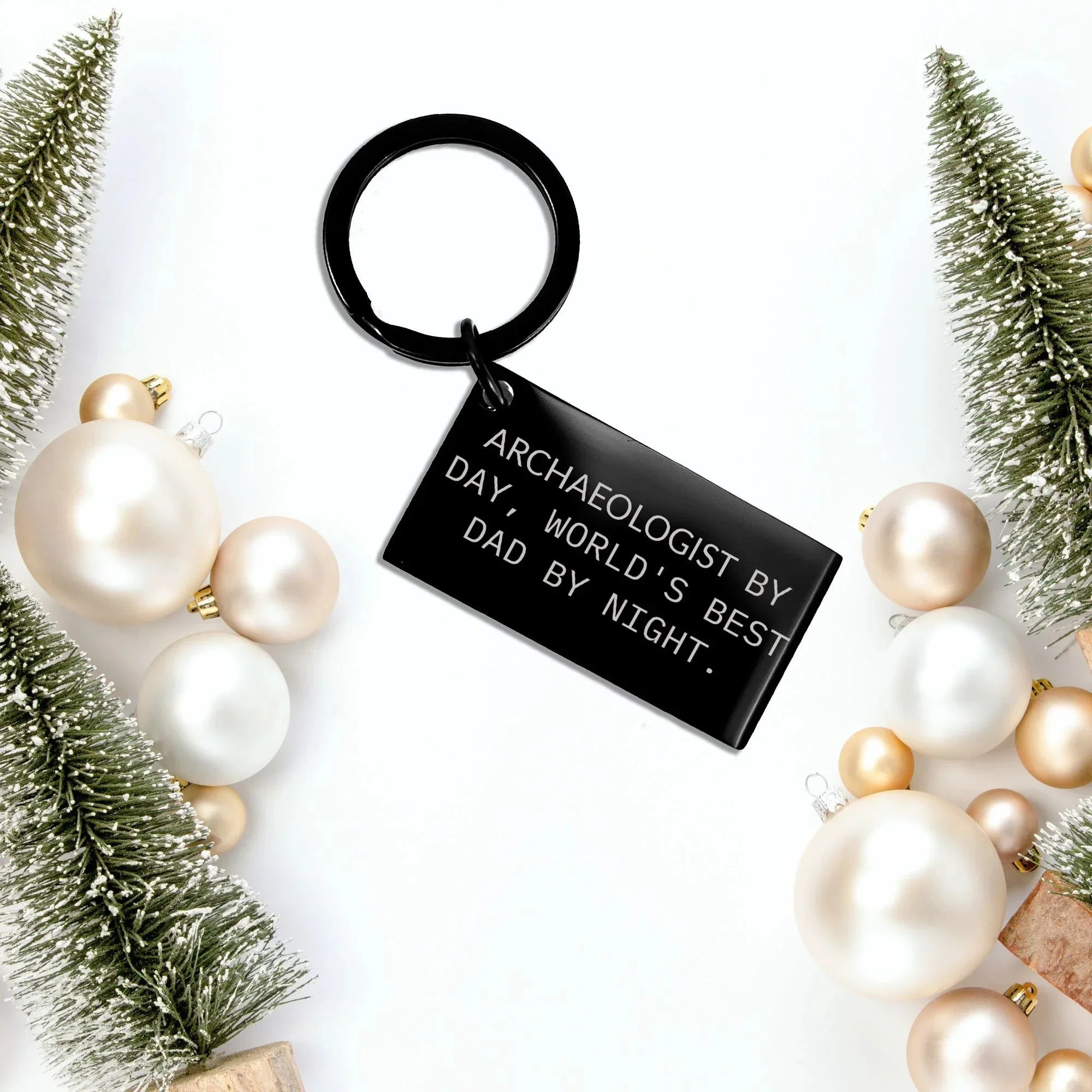 Archaeologists Gifts for Dad, Keychain for Men, Funny Quote 'Archaeologists By Day, World's Best Dad By Night.', Graduation Unique Gifts