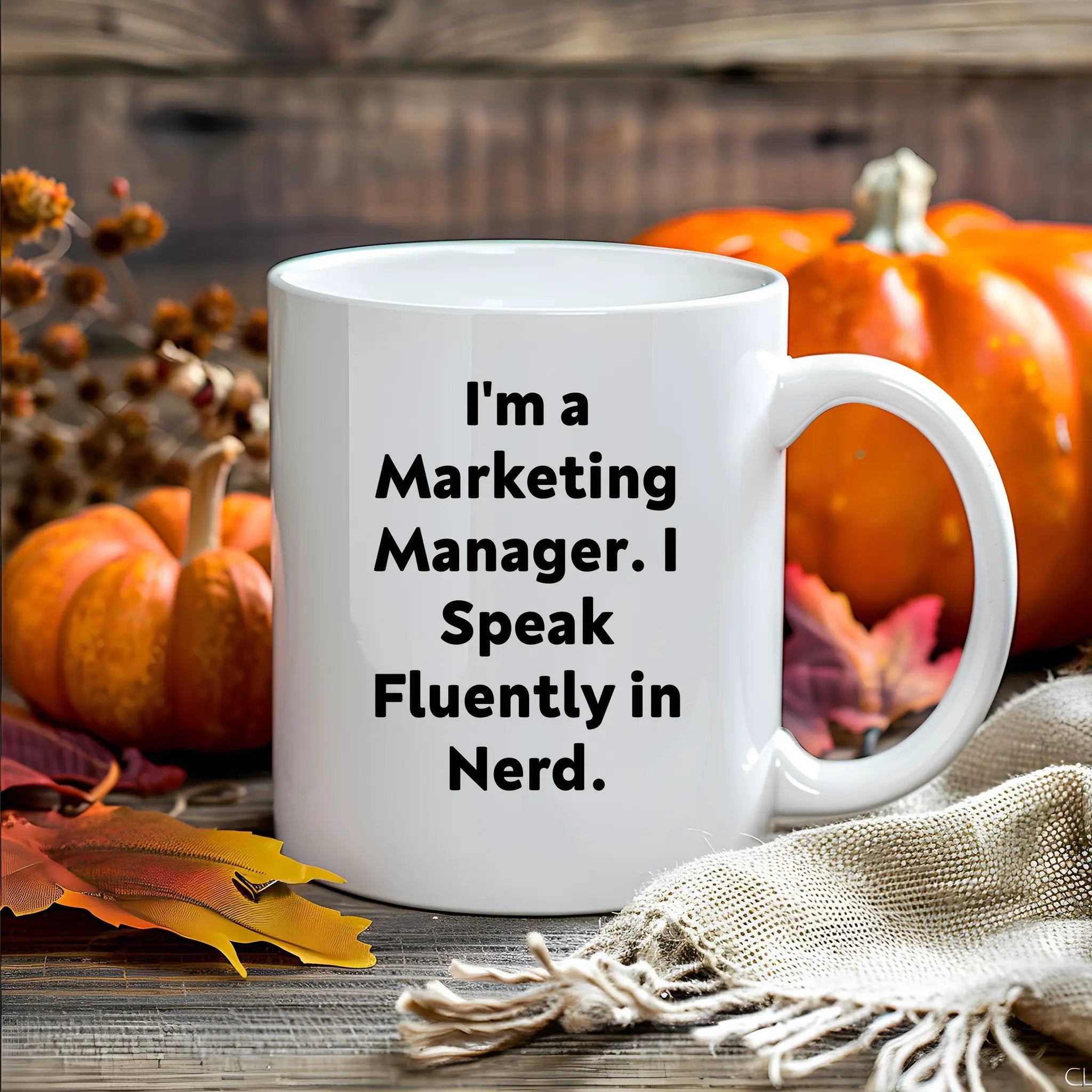 Funny Marketing Manager Coffee Mug - I'm A Marketing Manager. I Speak Fluently In Nerd - Mallard Moon