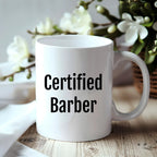 Funny Certified Barber White Coffee Mug - Mallard Moon
