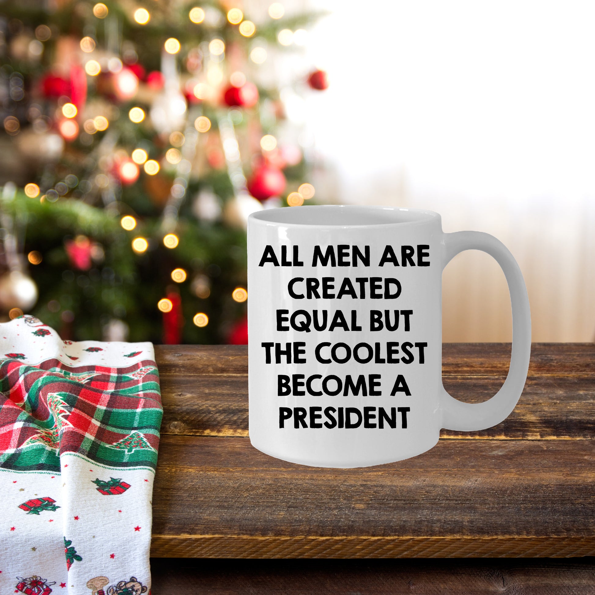 Funny President Quote White Coffee Mug Gifts for Men from Family Friends Coworkers - All Men Are Created Equal But The Coolest Become A President Two-toned Color Mug - Mallard Moon Gift Shop