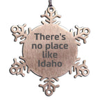 Idaho Christmas Snowflake Ornament - 'There's No Place Like Idaho'