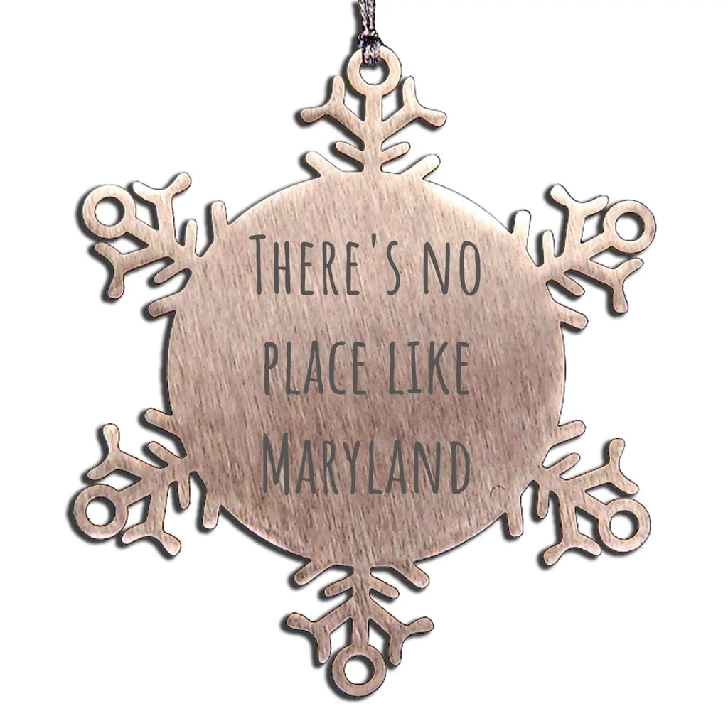 Funny Maryland Christmas Snowflake Ornament - There's No Place Like Maryland