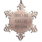 Funny Maryland Christmas Snowflake Ornament - There's No Place Like Maryland