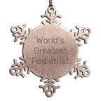 Podiatrist Snowflake Ornament Worlds Greatest Podiatrist Gift For Holidays - Mallard Moon