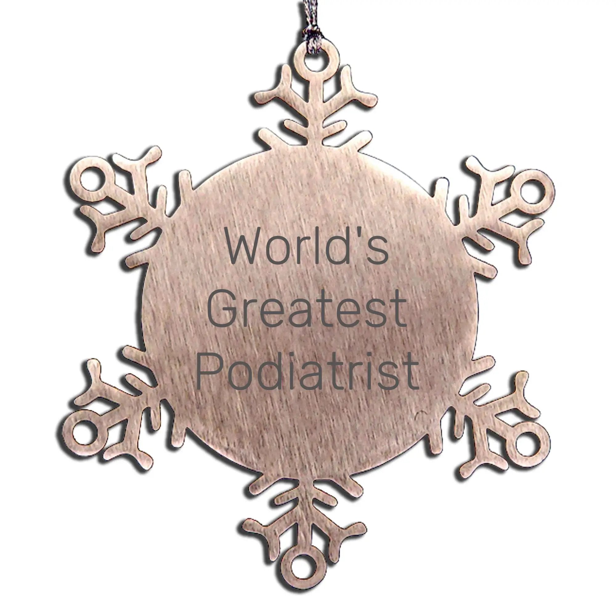 Podiatrist Snowflake Ornament Worlds Greatest Podiatrist Gift For Holidays - Mallard Moon