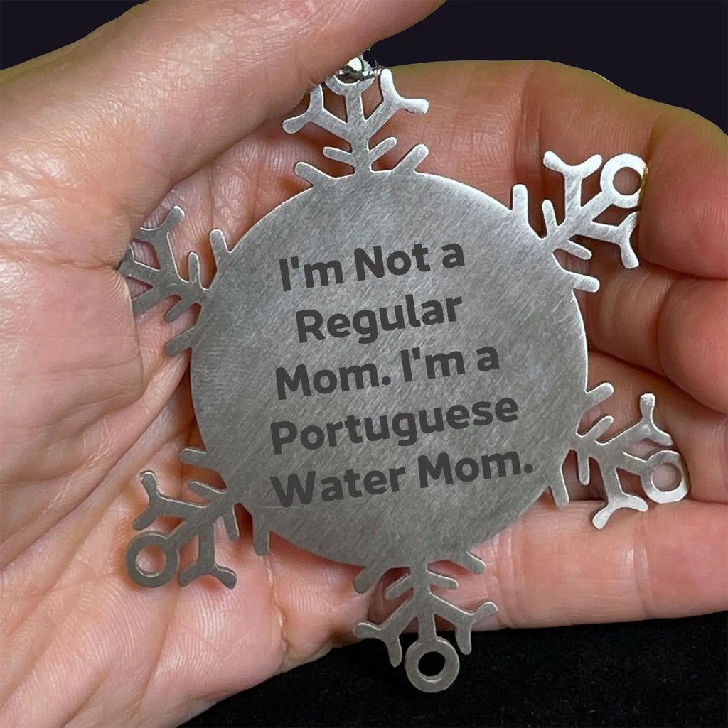 Funny Portuguese Water Dog Christmas Snowflake Ornament, I'm Not A Regular Mom. I'm A Portuguese Water Mom