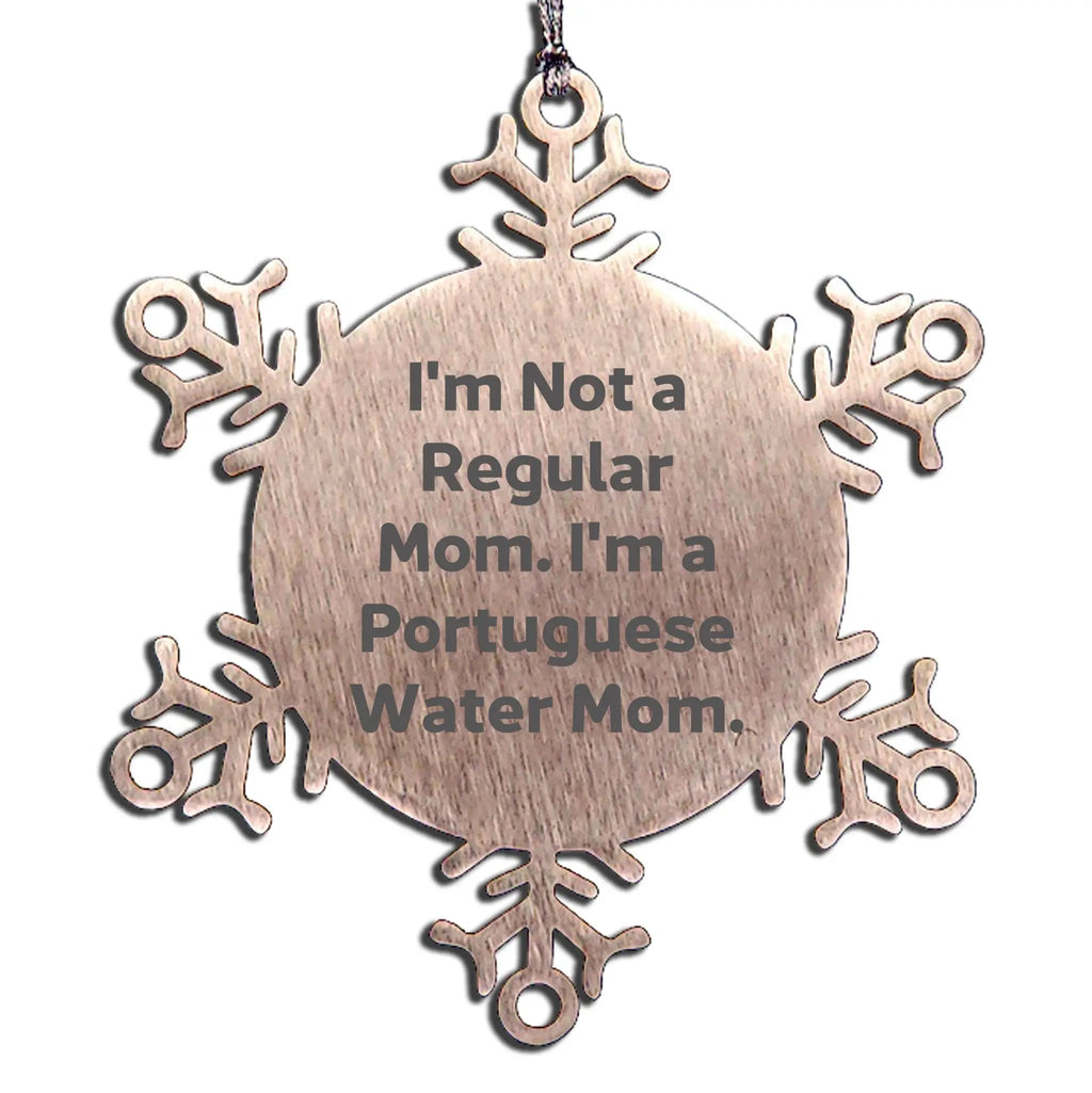 Funny Portuguese Water Dog Christmas Snowflake Ornament, I'm Not A Regular Mom. I'm A Portuguese Water Mom