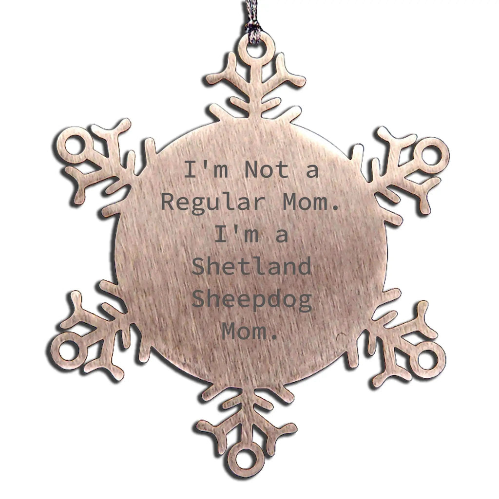 Shetland Sheepdog Mom Snowflake Christmas Ornament I'm Not A Regular Mom
