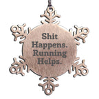 Runner Snowflake Ornament Shit Happens Running Helps Gift For Runners