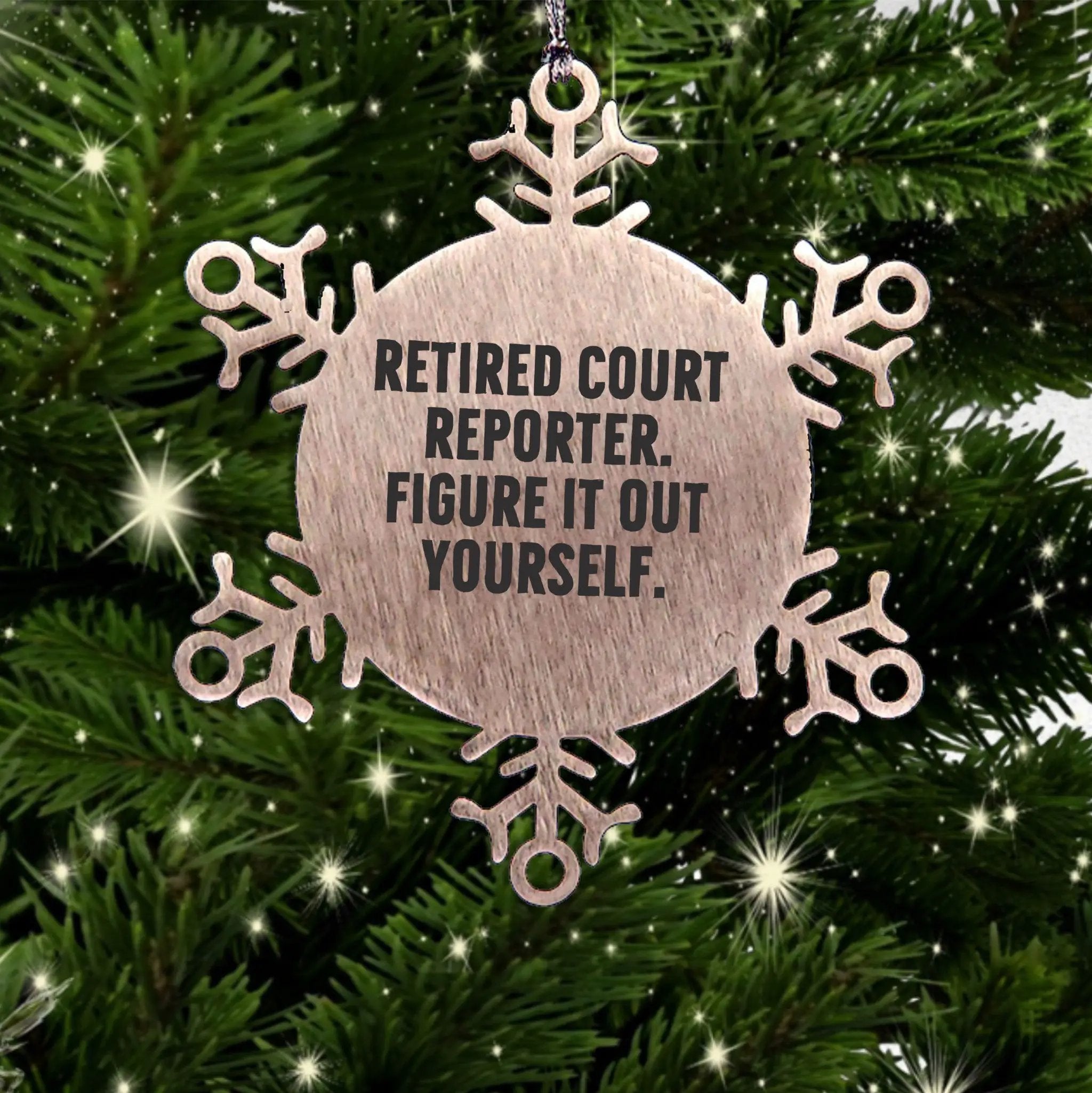Funny Retired Court Reporter Snowflake Ornament - Figure It Out Yourself