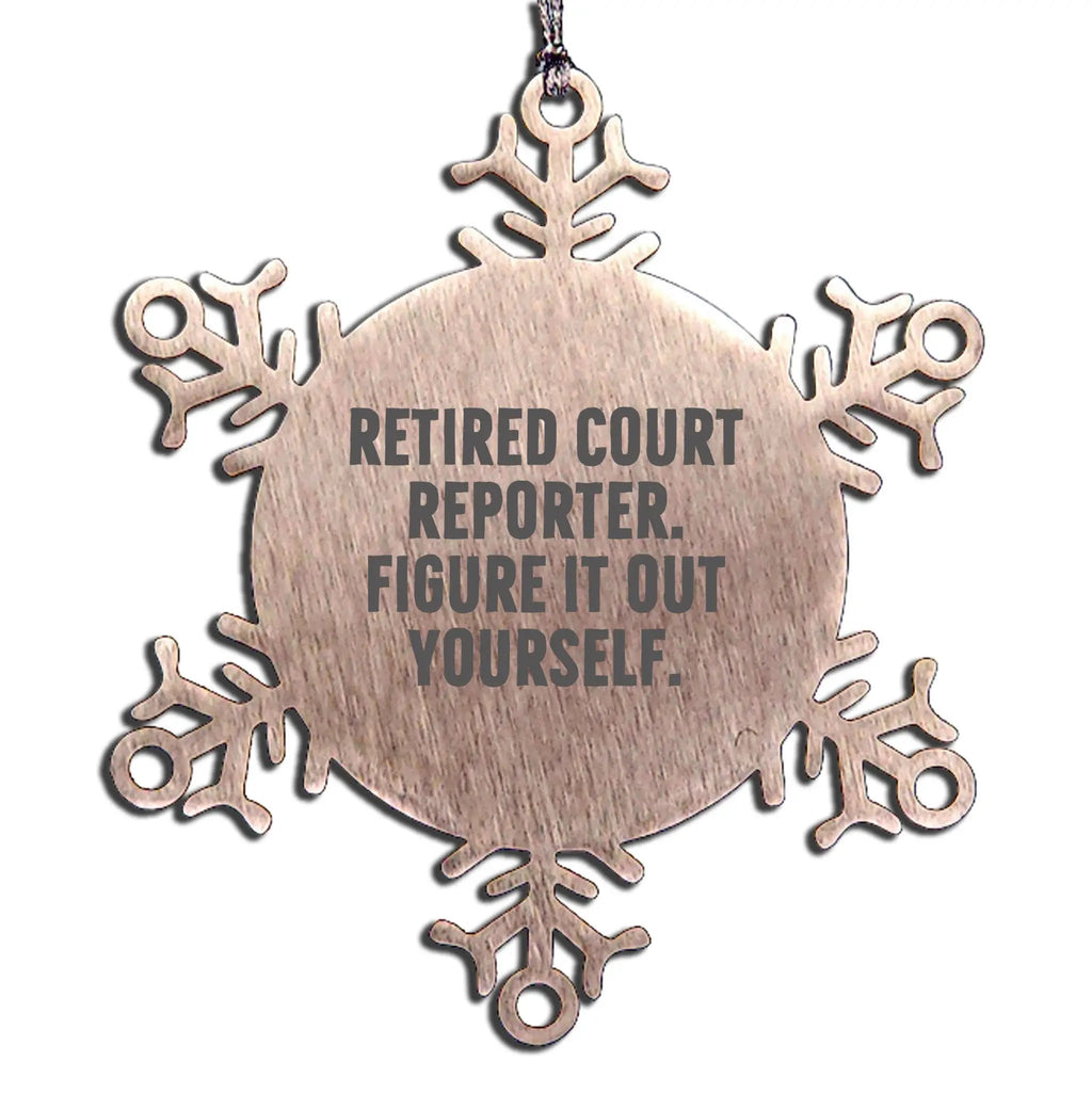 Funny Retired Court Reporter Snowflake Ornament - Figure It Out Yourself