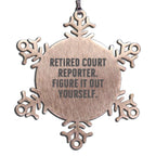 Funny Retired Court Reporter Snowflake Ornament - Figure It Out Yourself