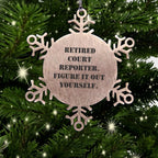Funny Court Reporter Snowflake Ornament - Retired Court Reporter Figure It Out Yourself
