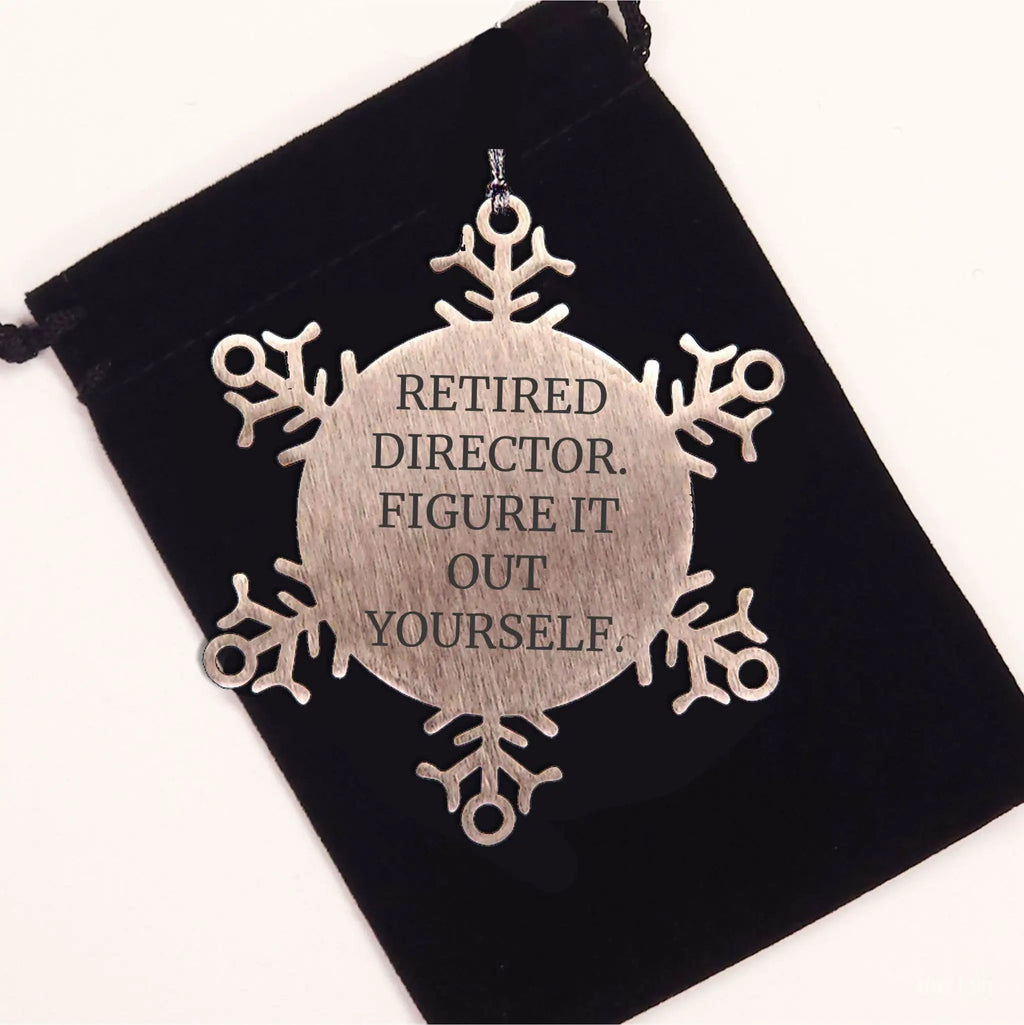 Funny Director Snowflake Ornament- Retired Director Figure It Out Yourself