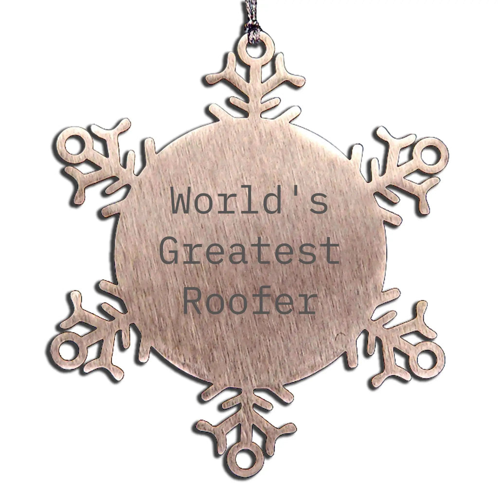 Roofer World's Greatest Snowflake Ornament Ideal Gift