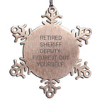 Sheriff Deputy Ornament, Retired Sheriff Deputy - Figure It Out Yourself
